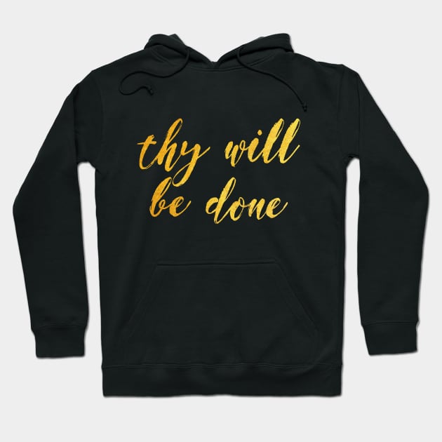 Thy will be done Hoodie by Dhynzz